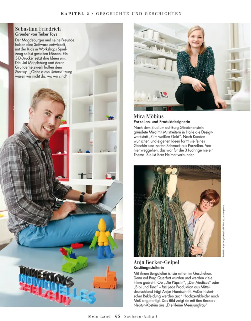 Screenshot einer Magazin-Doppelseite aus "Mein Land - Sachsen-Anhalt" mit der Überschrift "Kapitel 2 - Geschichte und Geschichten". Die Seite enthält drei redaktionelle Porträts von Anja Jungnickel: Links sitzt Sebastian Friedrich, der Gründer von Tinker Toys, an einem Laptop vor bunten 3D-gedruckten Spielzeugfiguren. Oben rechts posiert die Porzellan- und Produktdesignerin Mira Möbius in ihrer Werkstatt. Unten rechts zeigt ein Foto die Kostümbildnerin Anja Becker-Geipel neben dem Neptun-Kostüm aus dem Film "Die kleine Meerjungfrau". Am rechten Rand ist der Fotonachweis "FOTOS: Anja Jungnickel/SUPERillu (4), action press" zu sehen.