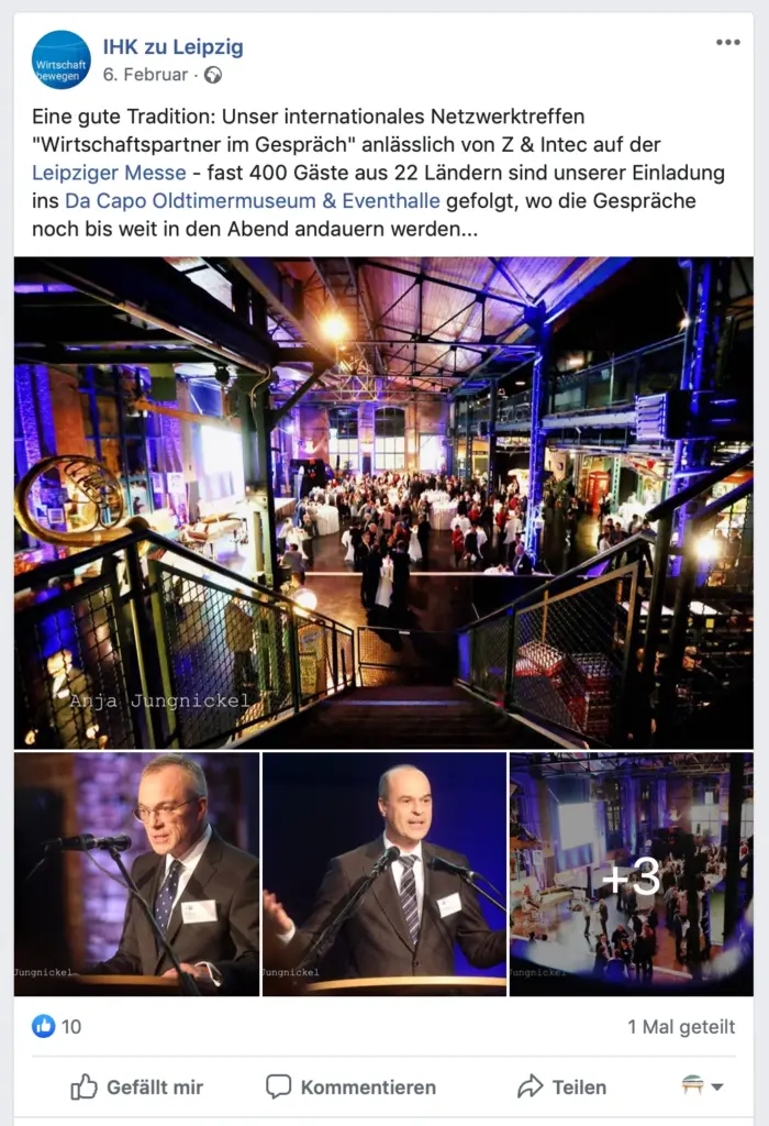 Screenshot eines Facebook-Beitrags der IHK zu Leipzig vom 6. Februar. Im Text wird zum internationalen Netzwerktreffen "Wirtschaftspartner im Gespräch" anlässlich der Z & Intec im Da Capo Oldtimermuseum & Eventhalle eingeladen, an dem fast 400 Gäste aus 22 Ländern teilnahmen. Die Collage enthält Fotos von Anja Jungnickel: Ein großes Foto zeigt den Blick von einer Treppe in die stimmungsvoll blau beleuchtete Eventhalle mit vielen Gästen, während zwei kleinere Fotos einen Sprecher am Rednerpult zeigen. Unten sind Interaktions-Buttons wie Gefällt mir und Teilen zu sehen.